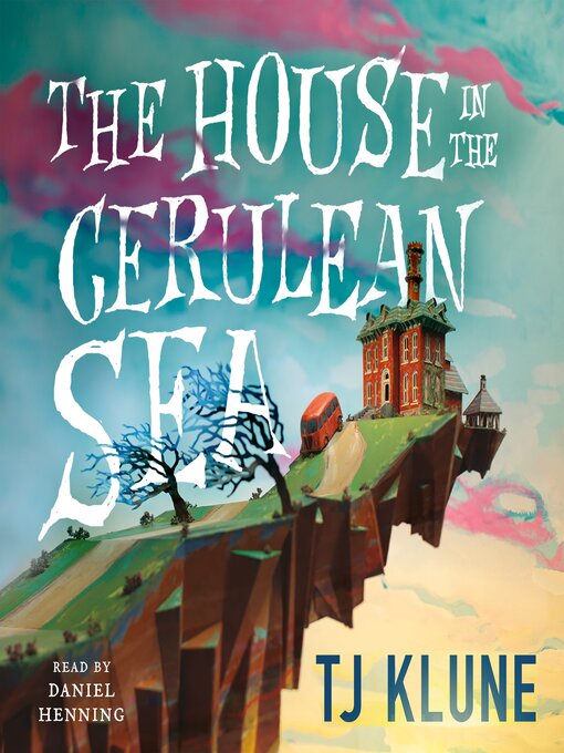 Title details for The House in the Cerulean Sea by TJ Klune - Wait list